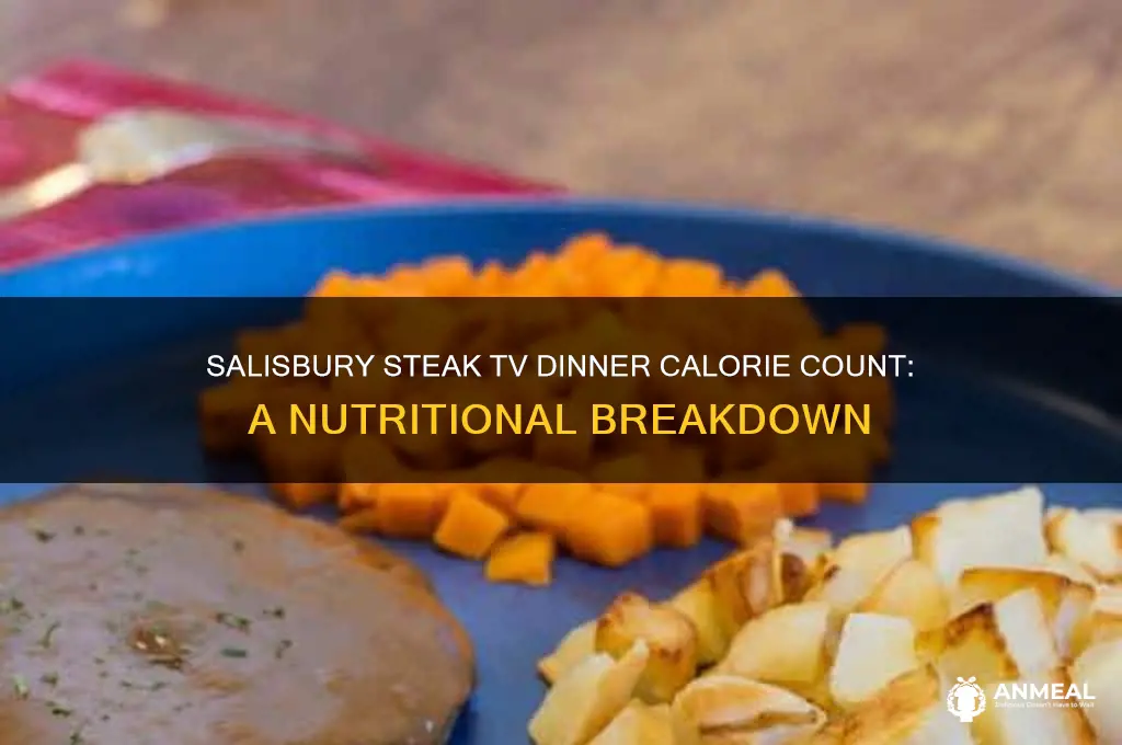 how many calories in salisbury steak tv dinner