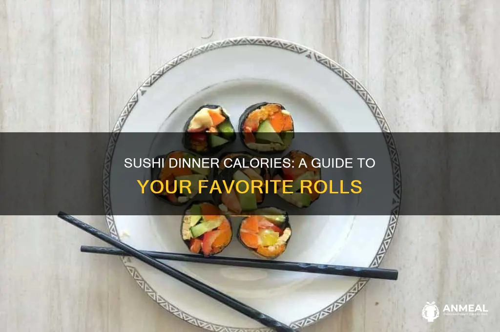 how many calories in sushi dinner