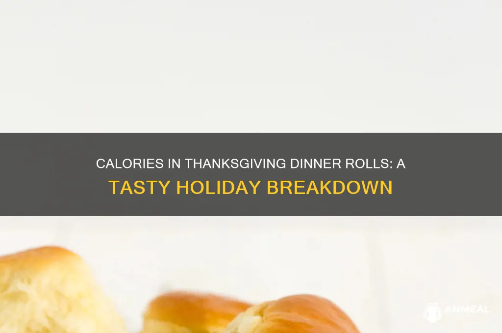 how many calories in thanks giving dinner rolls