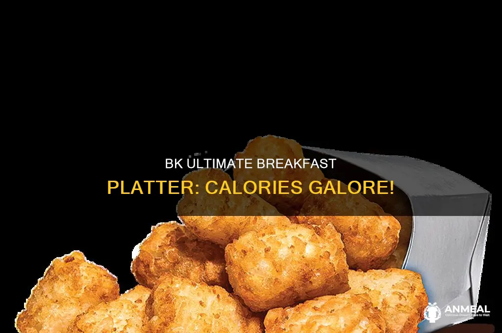 how many calories in the burger king ultimate breakfast platter
