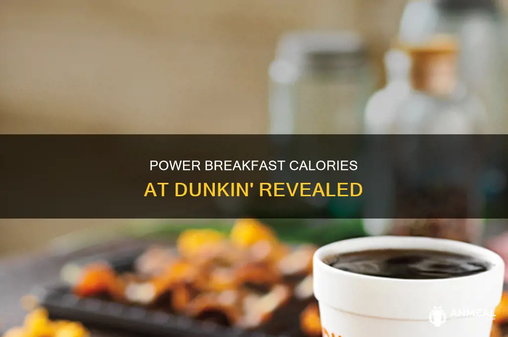how many calories in the power breakfast dunkin