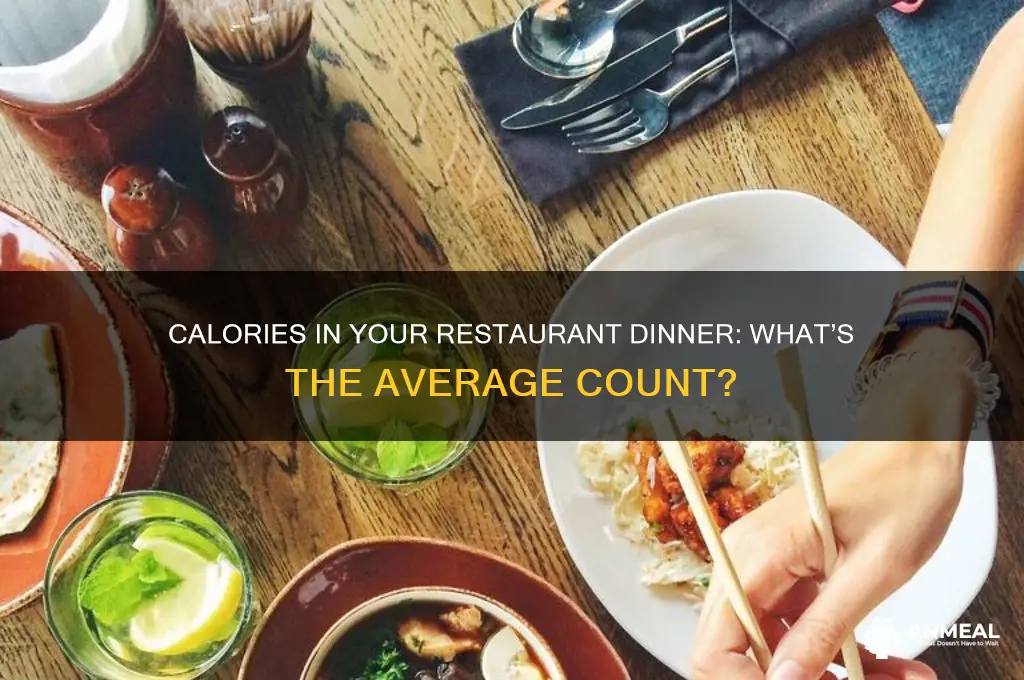 how many calories is in the average resuaraunt dinner