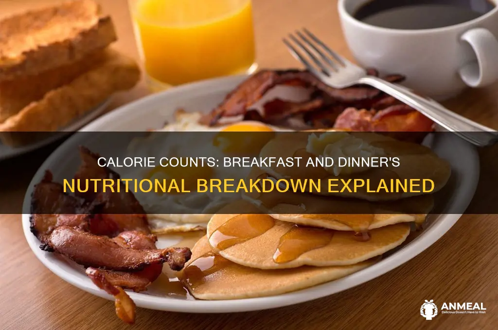 how many caloruea does breafast and dinner have