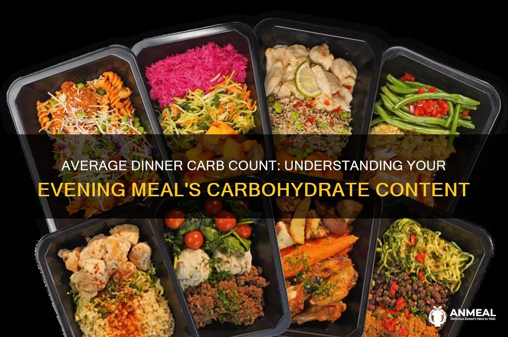 how many carbohydrates are in a average dinner