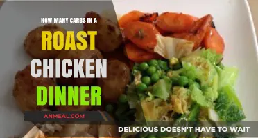 Carb Count in Roast Chicken Dinner: A Nutritional Breakdown