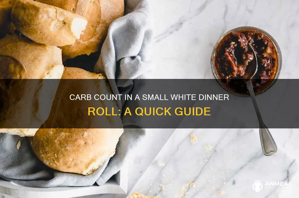 how many carbs in a small white dinner roll