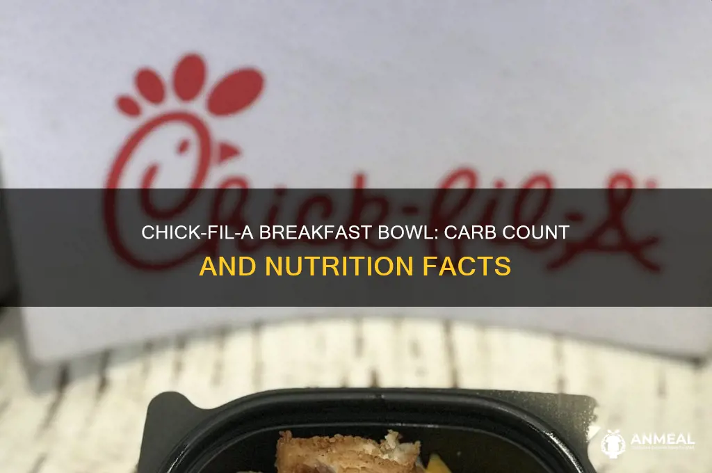 how many carbs in chick fil a breakfast bowl