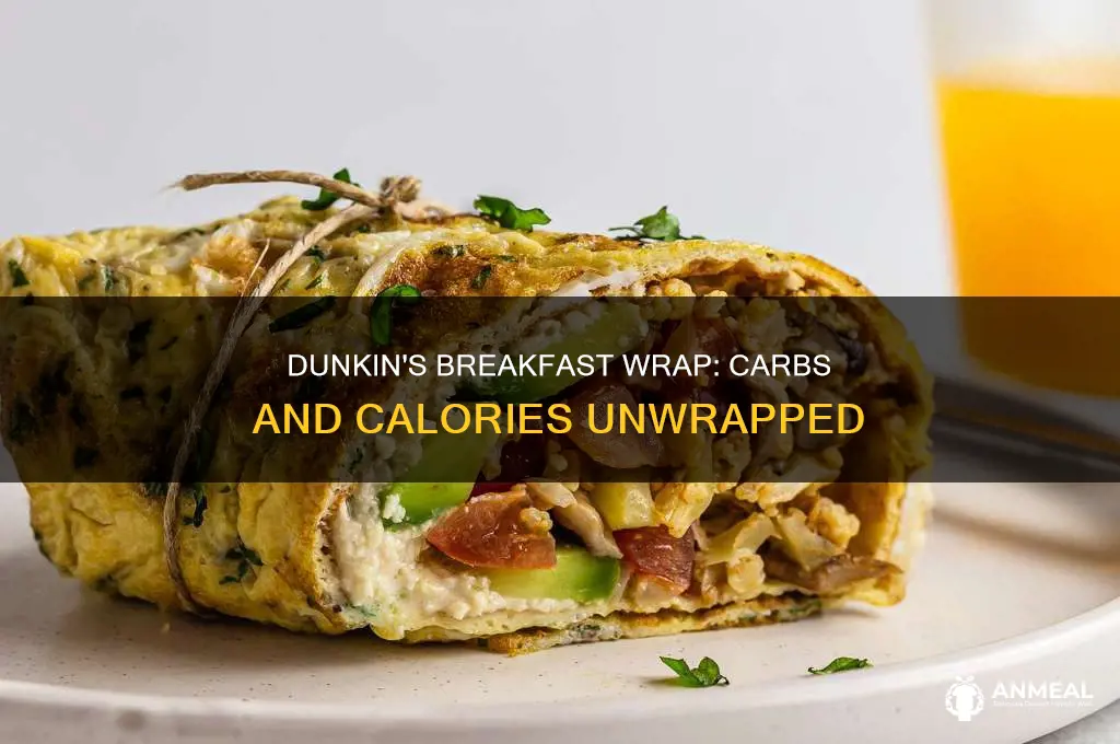 how many carbs in dunkin donuts breakfast wrap