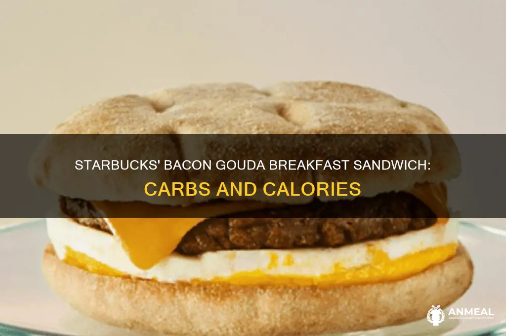 how many carbs in starbucks bacon gouda breakfast sandwich