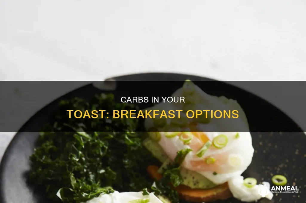 how many carbs in toast breakfast