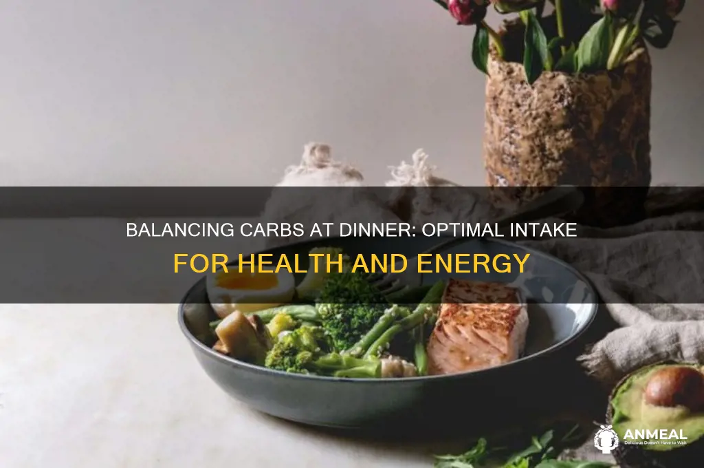 how many carbs should i get from my dinner