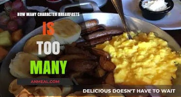 Character Breakfasts: When is Enough, Enough?