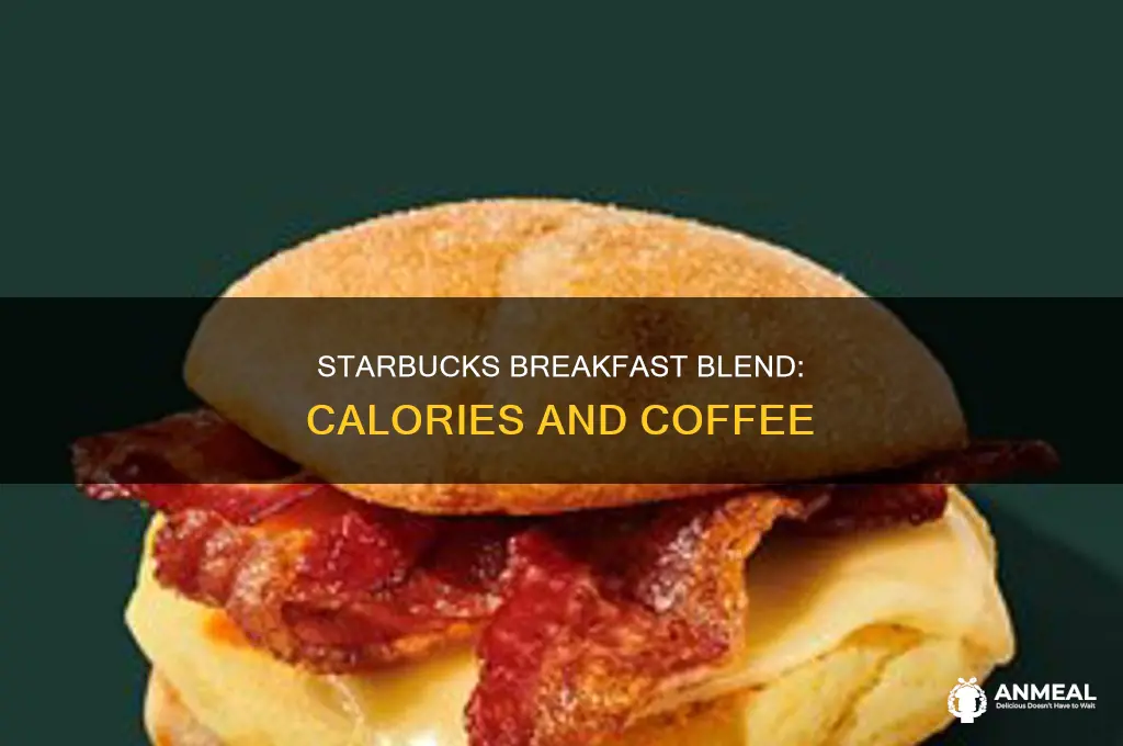 how many clories in breakfast blend starbucks