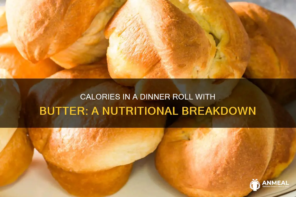 how many cslories in a dinner roll wth butter