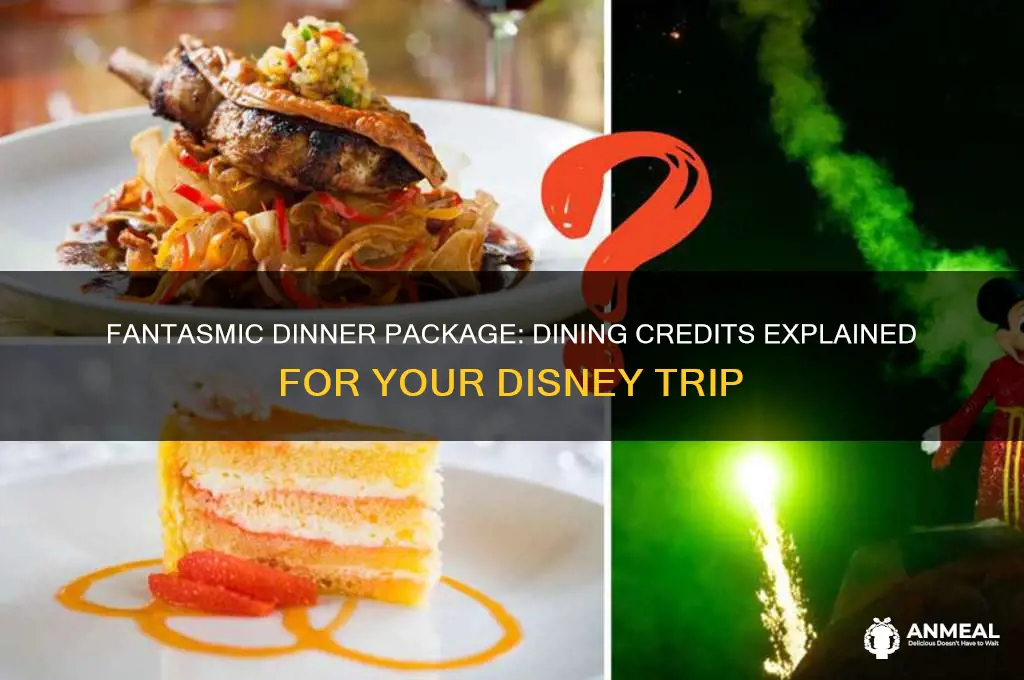 how many dining credits is fantasmic dinner package
