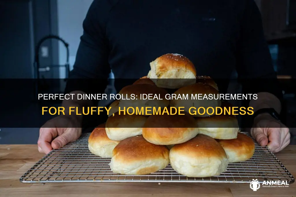 how many grams for dinner rolls