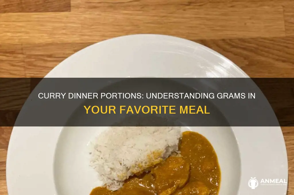 how many grams in a curry dinner