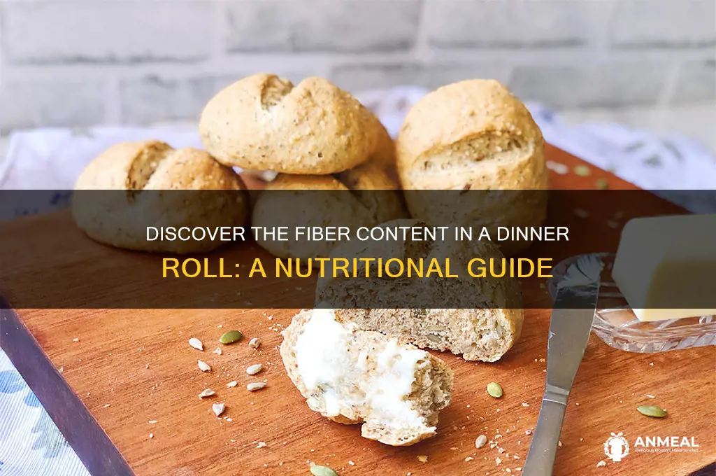 how many grams of fiber are in dinner roll