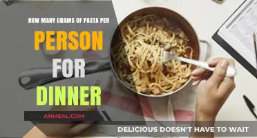 Perfect Pasta Portions: Grams per Person for a Satisfying Dinner