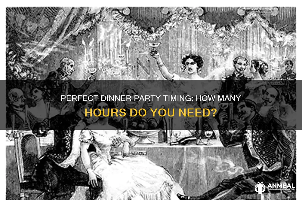 how many hours for a dinner party