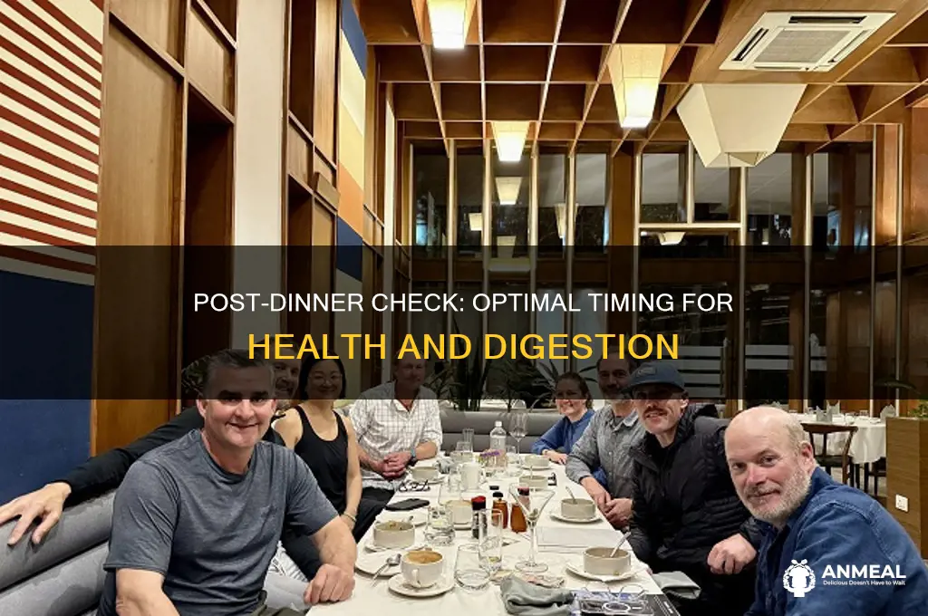 how many hrs to check after dinner
