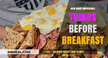 Impossible Tasks: Breakfast, the Most Important Meal of the Day