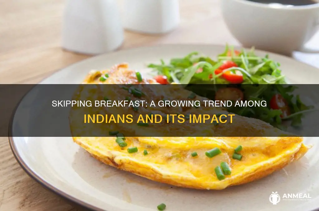 how many indians skip breakfast