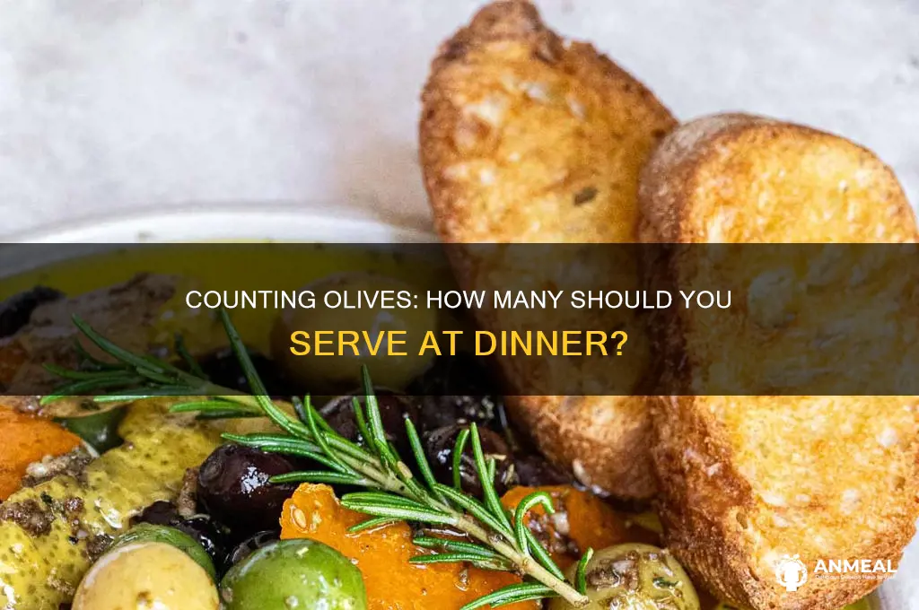 how many olives in dinner