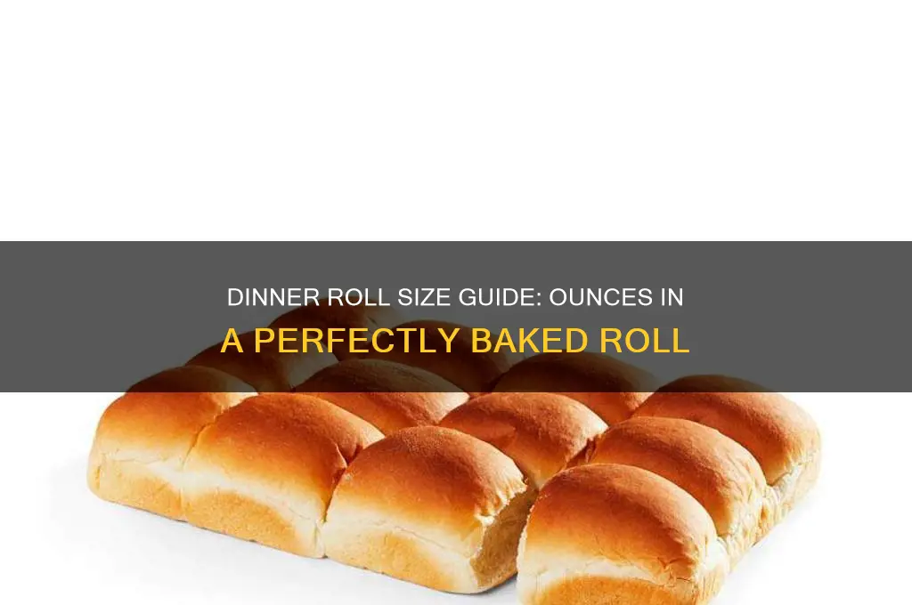 how many ounces in a dinner roll