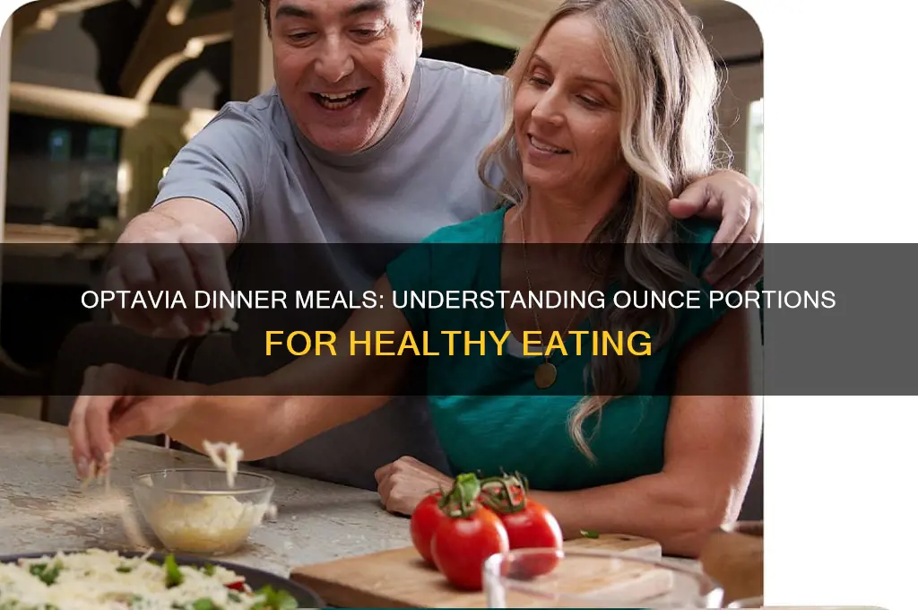 how many ounces in the optavia dinner meals