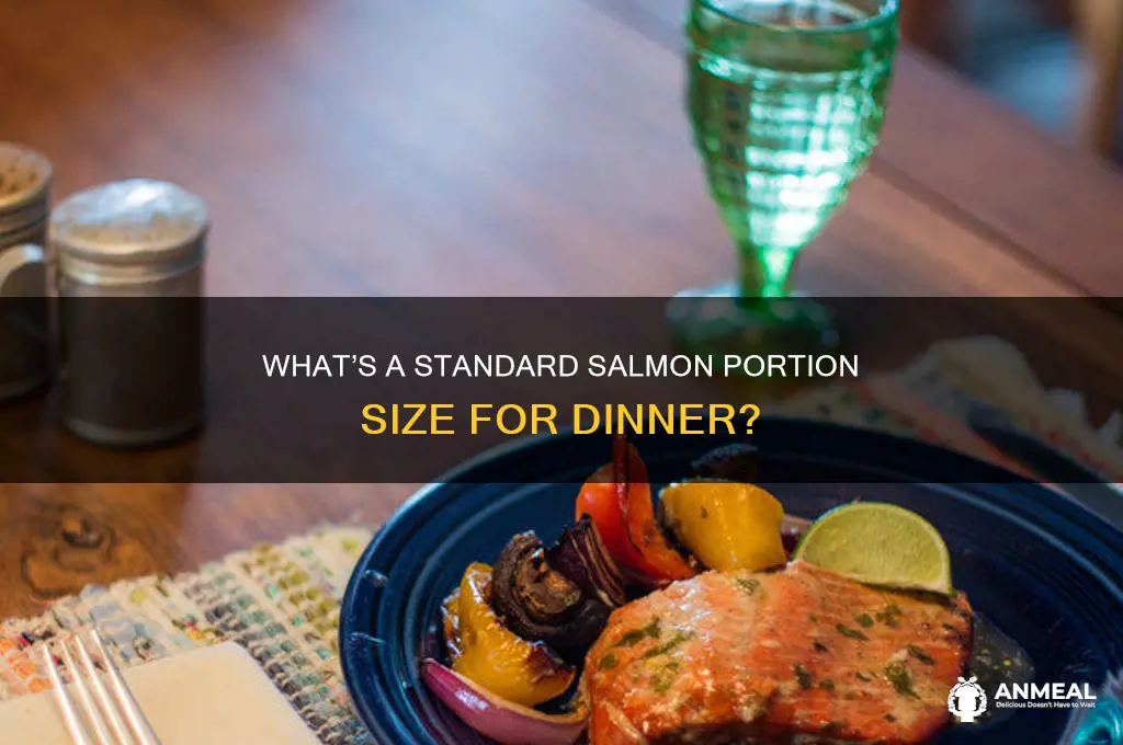 how many ounces is normal portion of salmon dinner