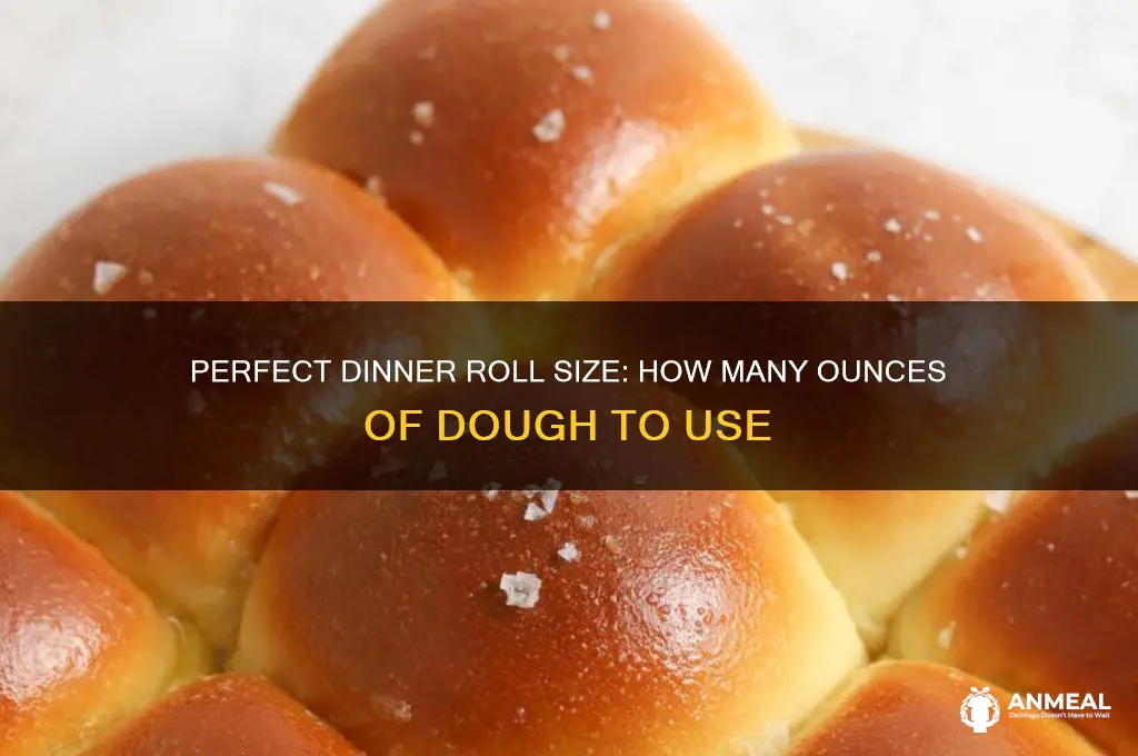 how many ounces of dough for a dinner roll