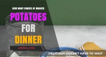 Perfect Portion Guide: How Many Ounces of Mashed Potatoes for Dinner?