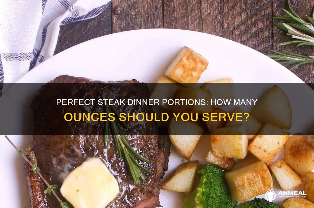 how many oz steak dinner