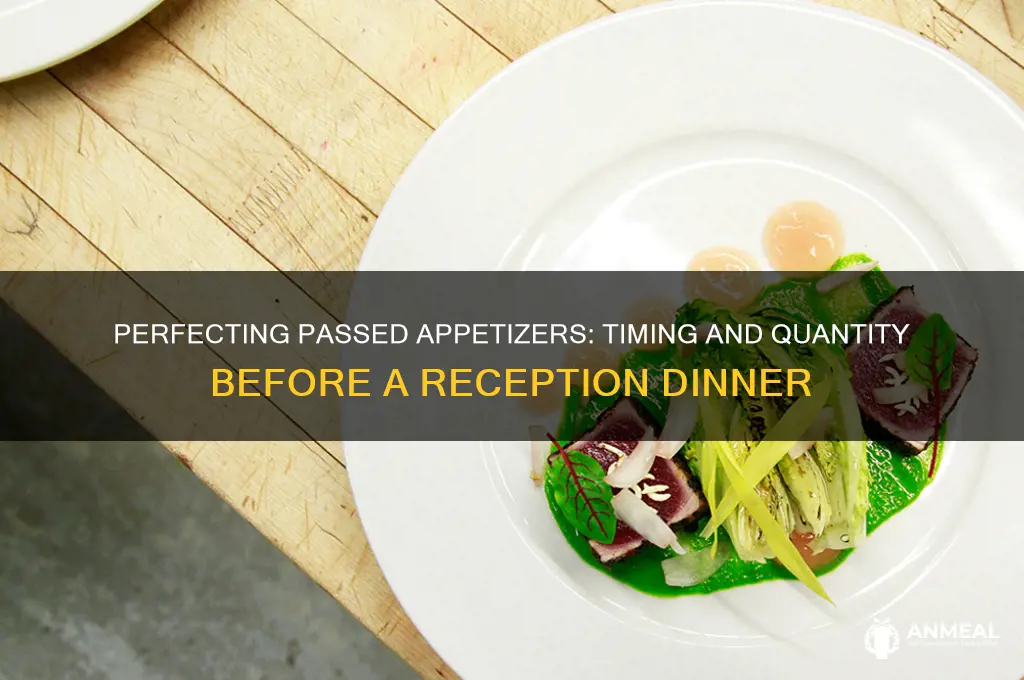 how many passed appetizers before a reception style dinner