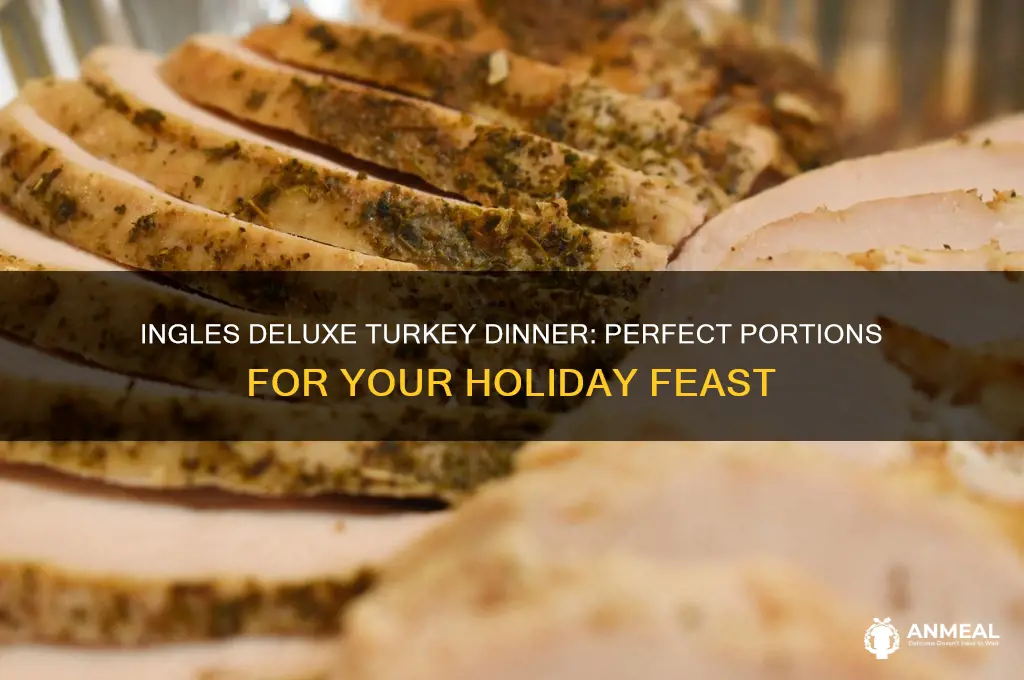 how many people does ingles deluxe turkey dinner feed