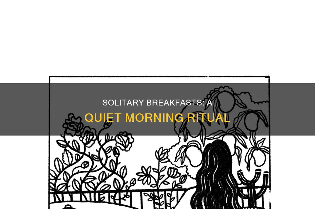 how many people enjoy breakfast in quite and alone