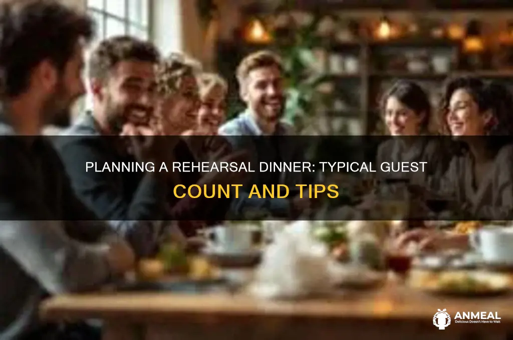 how many people is a typical rehersal dinner
