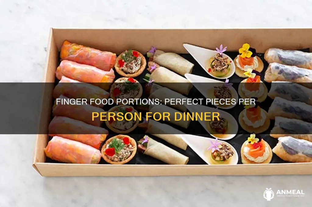 how many pieces of finger food per person for dinner