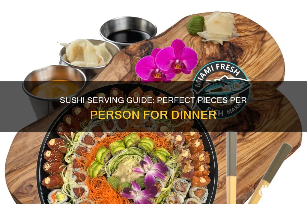 how many pieces of sushi per person for dinner