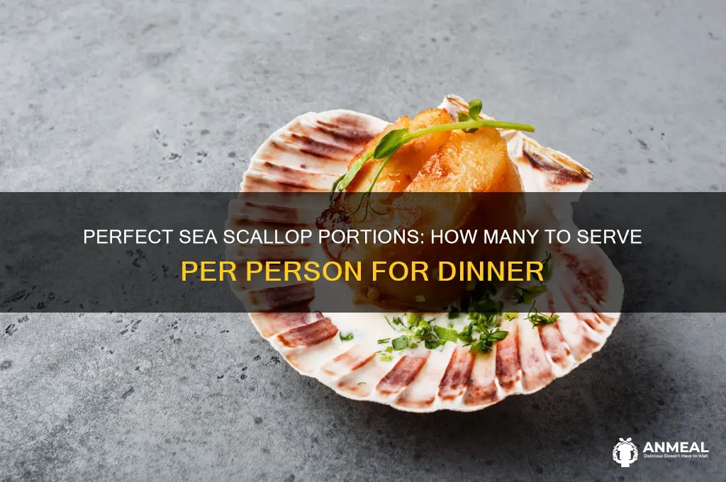 how many sea scallops per person for dinner