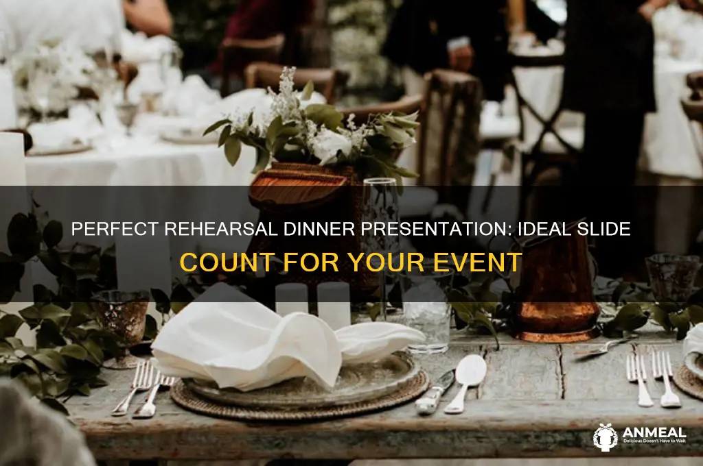 how many slides needed for a rehersal dinner
