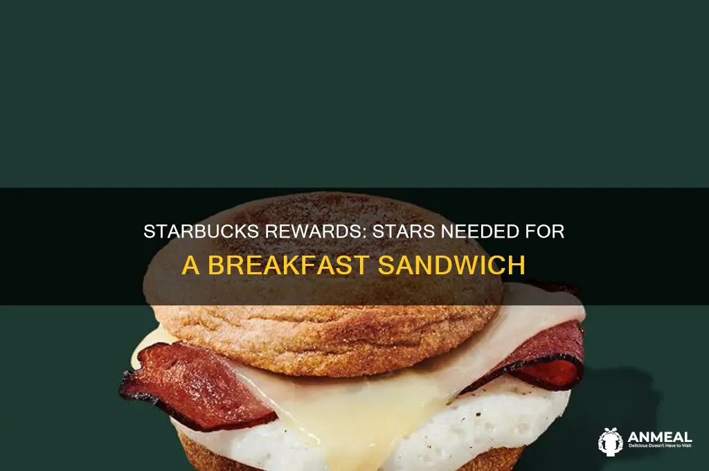 how many starbucks stars for a breakfast sandwich
