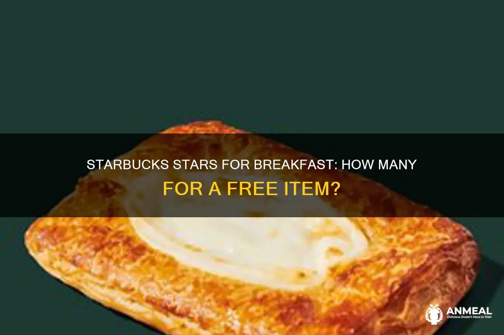 how many stars at starbucks is a breakfast item