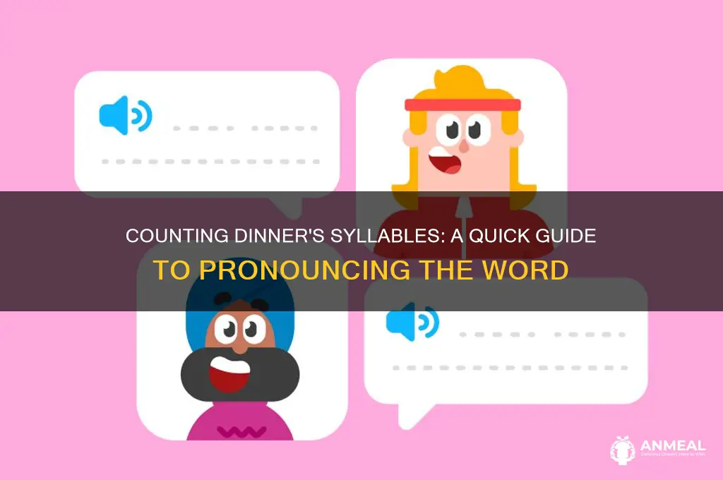 how many syllables in dinner