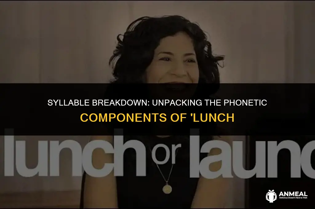 how many syllables in lunch