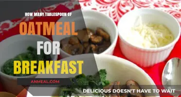 Oatmeal Breakfast: How Many Tablespoons to Eat?