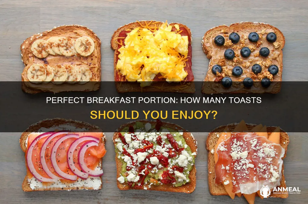how many toast for breakfast