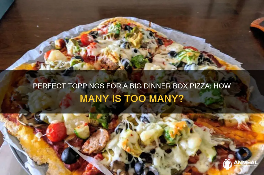 how many toppings on a big dinner box pizza