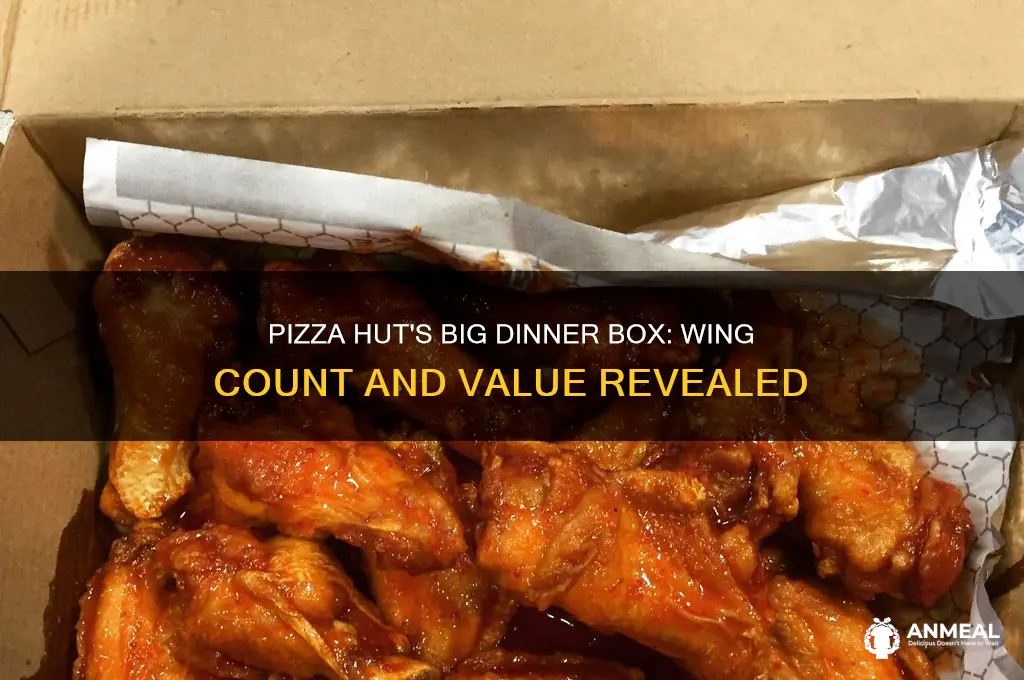 how many wings come in big dinner box pizza hut